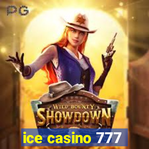 ice casino 777